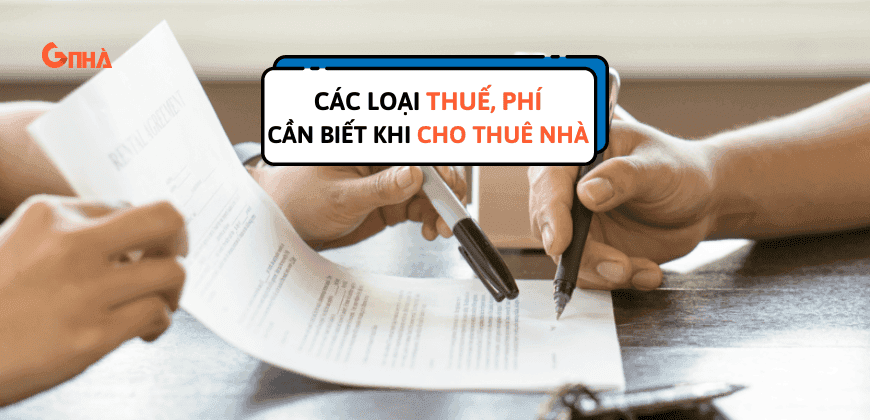 CÁC LOẠI THUẾ, PHÍ CẦN BIẾT KHI CHO THUÊ NHÀ.png